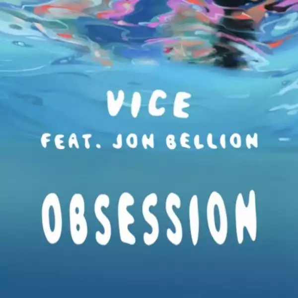 Instrumental: Vice - Obsession Ft Jon Bellion (Instrumental)